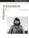 Vilhjalmur Stefansson (eBook): Arctic Adventurer